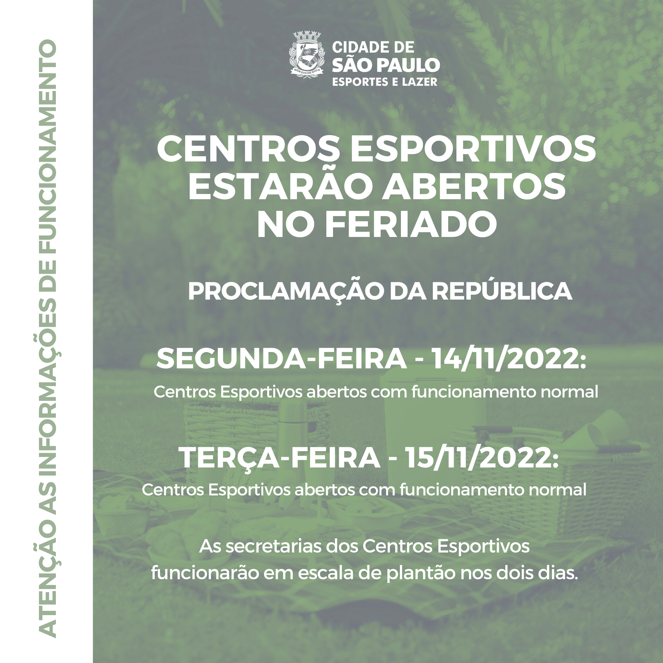 Na imagem, horário de funcionamento dos Centros Esportivos no feriado dia dia 15 de novembro