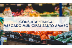 Foto de fundo com barraca de frutas, na frete retângulo branco escrito Consulta Pública Mercado Municipal Santo Amaro.