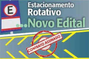 Imagem com fundo azul, no lado esquerdo com placa de estacionamento e no meio escrito - Estacionamento Rotativo Edital de Licitação e embaixo carimbo escrito contrato assinado