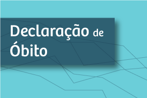 #PraCegoVer: O título "Declaração de óbito" está em cima de uma faixa azul petróleo, para destacá-lo. O fundo azul-claro tem 6 linhas que sobem e descem.