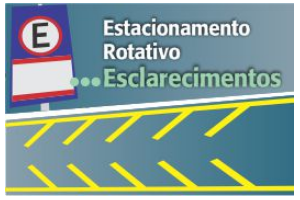 Imagem com fundo azul, no lado esquerdo com placa de estacionamento e no meio escrito - Estacionamento Rotativo Esclarecimentos