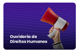 Imagem de fundo roxo com uma mão segurando o megafone onde está escrito Ouvidoria de Direitos Humanos