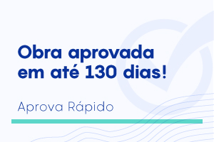 Banner branco com os escritos azul "obra aprovada em até 130 dias"