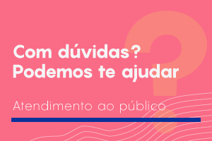 Botão na cor rosa escrito "precisa de ajuda? fale com a gente. atendimento ao público smul"