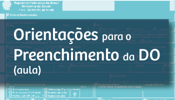 Orientações para o preenchimento da Declaração de óbito (aula)