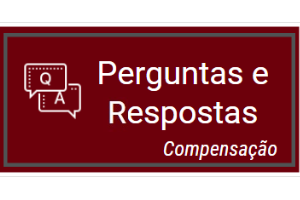 Imagem com fundo vinho, na frente em branco a frase "Perguntas e Respostas - Compensação" ao lado de balões de conversa.