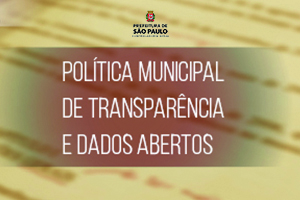 CGM conclui o processo de consolidação das contribuições da Política Municipal de Transparência e Dados Abertos