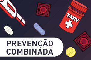 Imagem com fundo roxo escuro e ilustrações do autoteste, comprimidos de PEP e PrEP, além de camisinhas. No rodapé à esquerda, há o texto Prevenção Combinada dentro de uma forma retangular branca com pontas arredondadas.