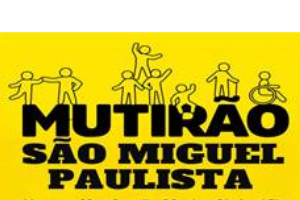 Fundo amarelo com oito bonecos sendo um cadeirante e outro com mobilidade reduzida com o seguinte texto: Mutirão São Miguel Paulista.