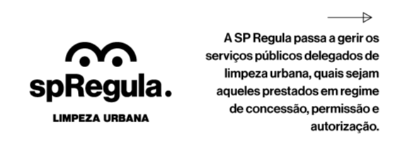 A SP Regula passa a gerir os serviços públicos delegados de limpeza urbana, quais sejam aqueles prestados em regime de concessão, permissão e autorização.