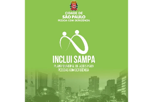 a cidade de São Paulo ao fundo com sobreado verde claro sobre a foto. Destaque para o logotipo e texto: Inclui Sampa - Plano Municipal de Ações para Pessoas com Deficiência.