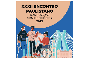 fundo rosa claro com azul claro com as informações: XXII Encontro Paulistano das Pessoas com Deficiência 2022. Ilustração abaixo de pessoas com deficiência ao fundo a Cidade de São Paulo.