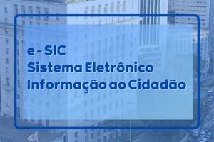 Imagem predominante cor azul com texto: e-SIC Sistema Eletrônico Informação ao Cidadão