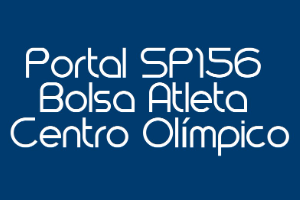Na imagem, arte com a escrita "Portal SP156 Bolsa Atleta Centro Olímpico".