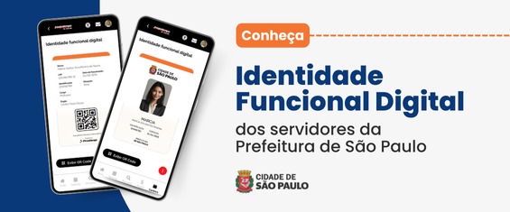 Imagem com fundo branco, com o texto Identidade Funcional Digital dos Servidores da Prefeitura de São Paulo, a esquerda tem dois celulares com a imagem da frente e verso da identidade funcional.