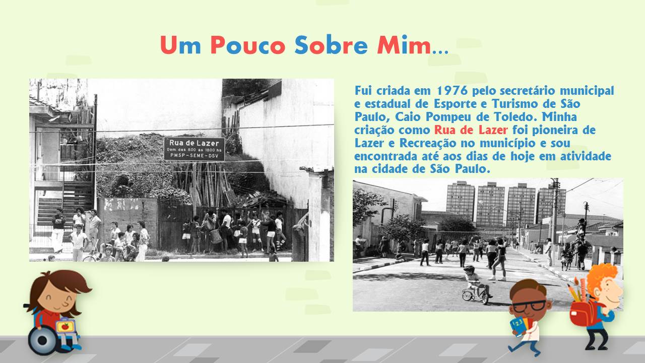 Arte que traz duas fotos antigas das Ruas de Lazer. A primeira mostra algumas pessoas conversando na rua sob uma placa com o texto 