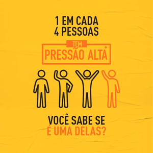 #pracegover imagem informativa com os escritos: 1 em cada 4 pessoas tem pressão alta. Você sabe se é uma delas?