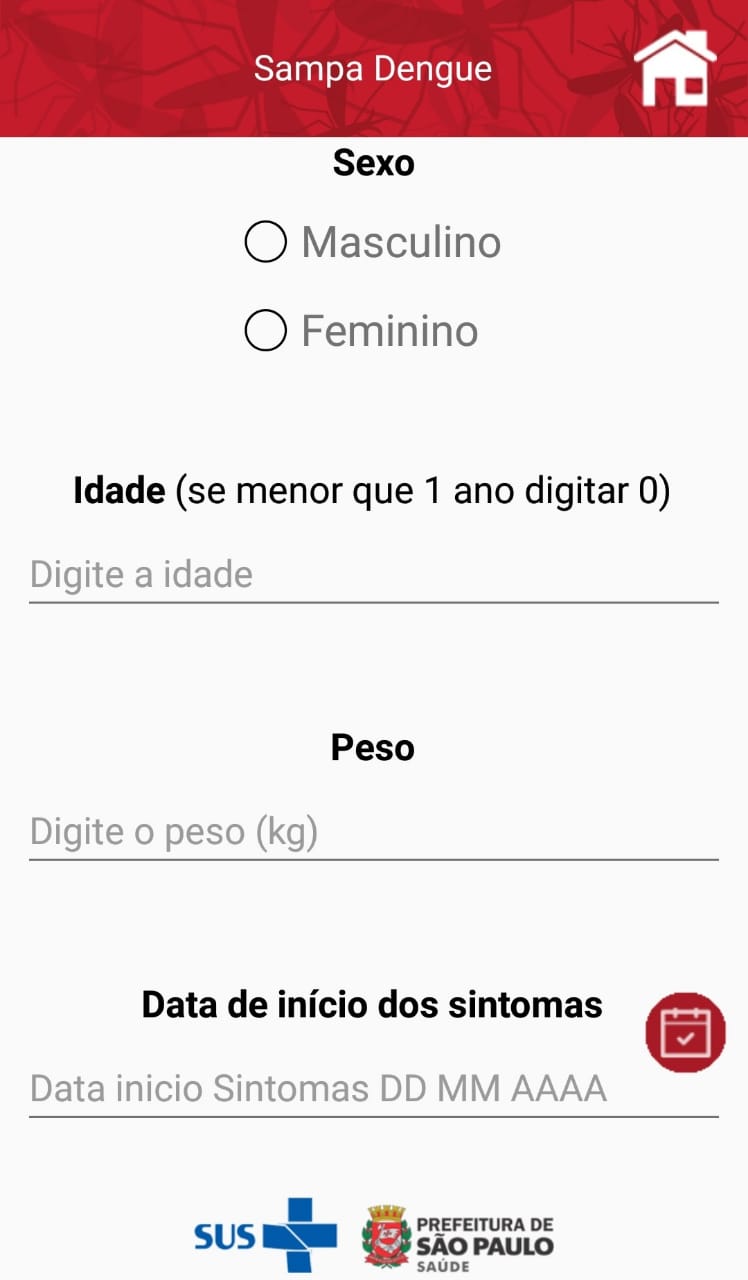 Imagem da tela inicial do aplicativo sampa dengue, onde solicita-se informações de idade, sexo e peso do paciente com suspeita de dengue