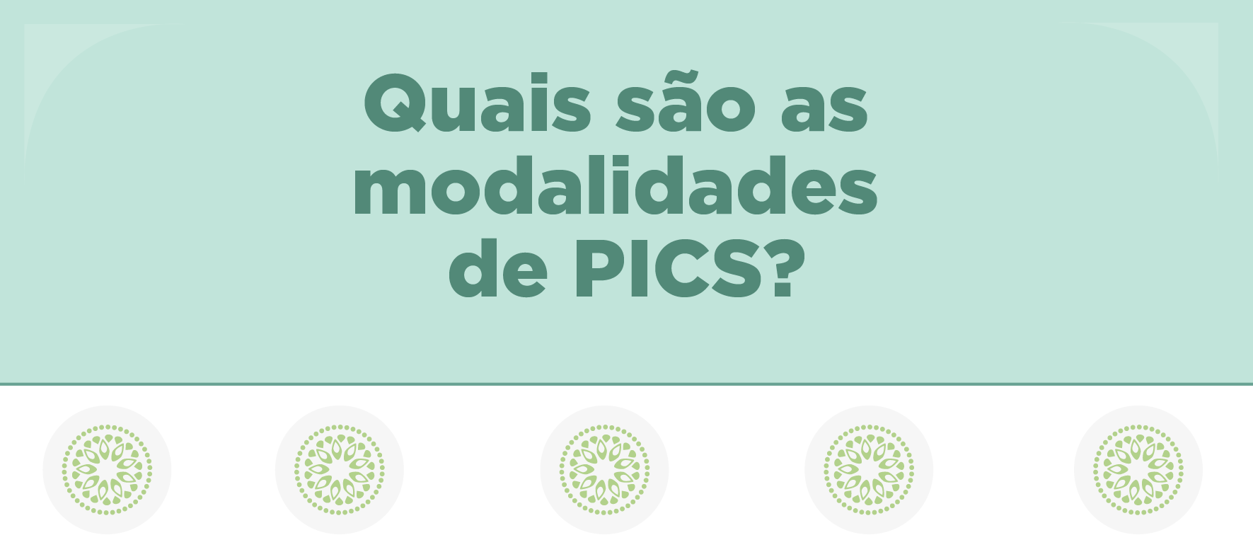 A arte apresenta um texto na parte de cima , com um fundo verde, que diz "Quais são as modalidades de PICS?" e na parte debaixo, ilustrações de folhagem verde.