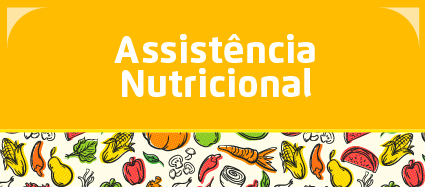 O botão tem o fundo na cor amarela, com Assistência Nutricional na cor branca. Na parte debaixo, o desenho de vários alimentos como milho, cenoura e melancia.