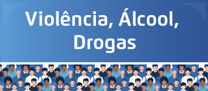 O botão tem o fundo azul e a escrita Violência, Álcool, Drogas na cor branca. Na parte debaixo, os desenhos de vários homens diferentes.