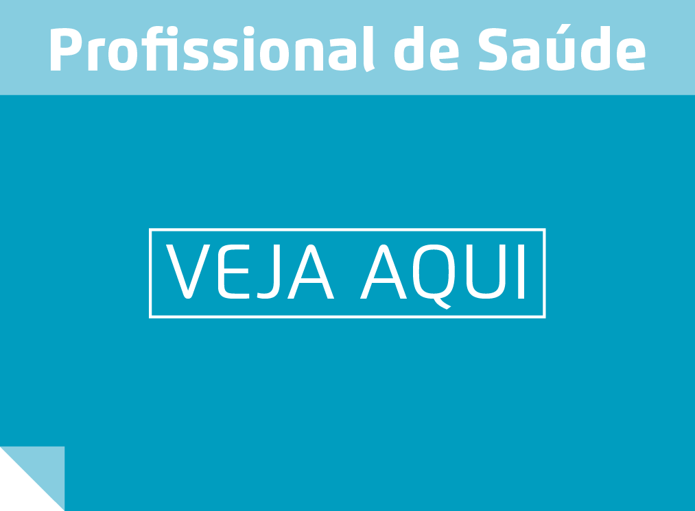 O botão está no formato de um quadrado e tem a cor azul clara na parte do título que diz "Profissional de Saúde" e é azul escuro no resto da imagem que tem o texto "Veja aqui"