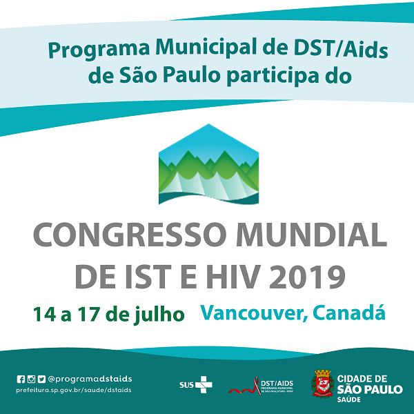 #PraCegoVer: arte possui fundo branco e detalhes em tons de verde. Ao longo da imagem está escrito Programa Municipal de DST/Aids de São Paulo participa do Congresso Mundial de IST e HIV 2019 - 14 a 17 de julho - Vancouver, Canadá.