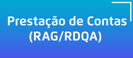 #PraCegoVer: num fundo azul está escrito em letras brancas Prestação de Contas (RAG/RDQA)