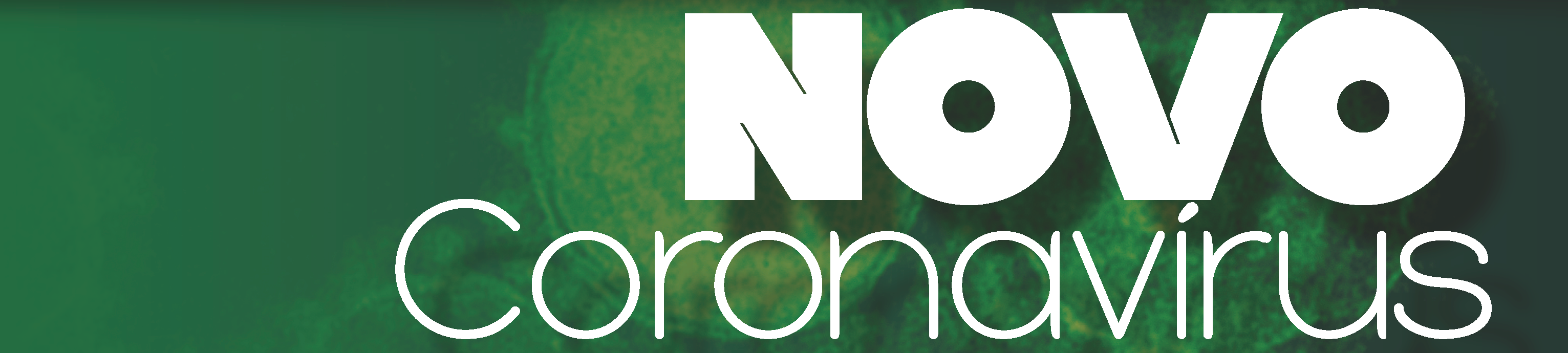 #PraCegoVer fundo verde com os dizeres Novo Coronavírus