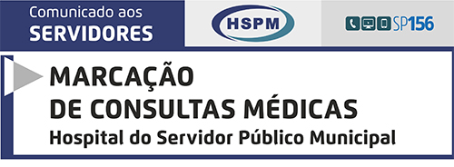Comunicado aos Servidores - Marcação de consultas médicas - Hospital do Servidor Público Municipal