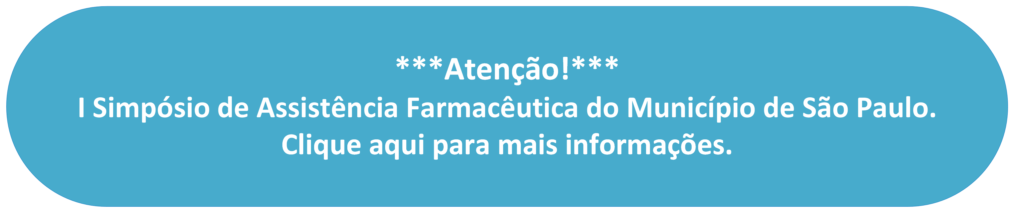 A imagem tem o fundo azul, com a escrita Simpósio de Assistência Farmacêutica do Município de São Paulo. Clique aqui para mais informações.