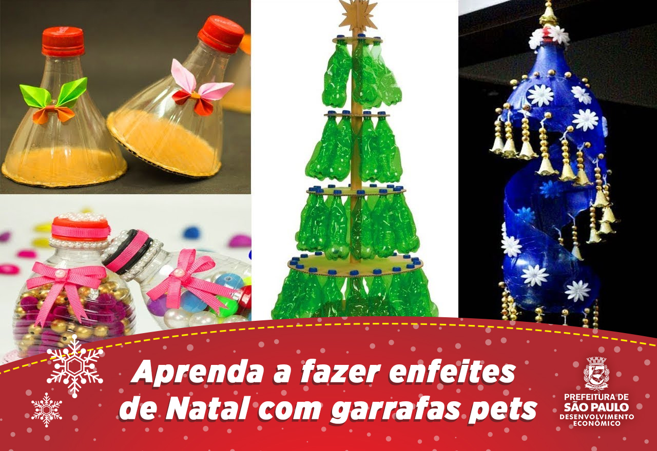 Oficina da Prefeitura de São Paulo ensina como fazer enfeite de Natal com garrafas  pets | Secretaria Municipal de Desenvolvimento Econômico Trabalho |  Prefeitura da Cidade de São Paulo