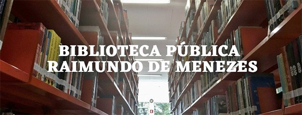 Acervo da Biblioteca Raimundo de Menezes