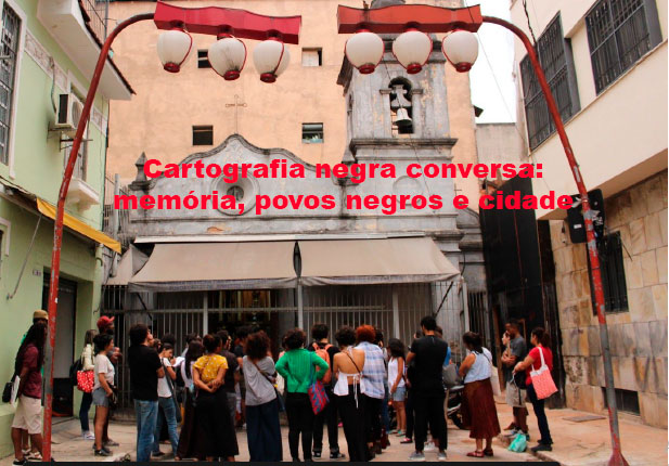 Cartografia negra conversa: memória, povos negros e cidade | Relações como Espaço-Cidade