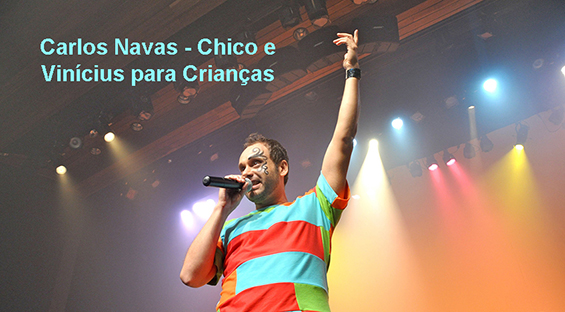 Carlos Navas - Chico e Vinícius para Crianças