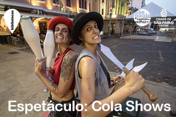 Espetáculo: Cola Shows