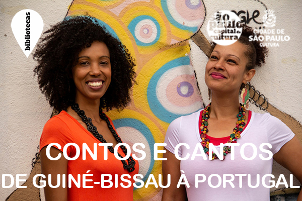 Contos e Cantos - De Guiné-Bissau à Portugal