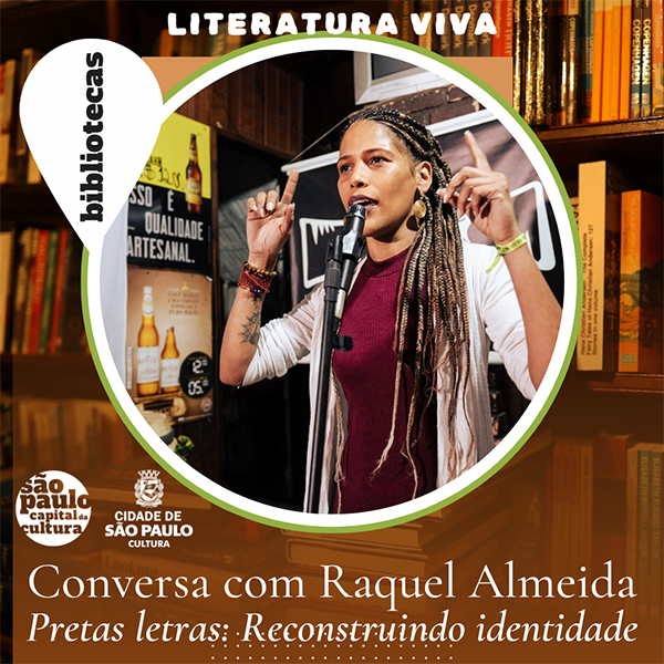 Conversa com Raquel Almeida - Pretas letras: Reconstruindo identidade