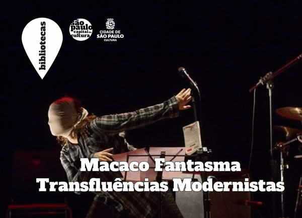 Macaco Fantasma - Transfluências Modernistas