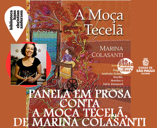 Panela em Prosa conta A Moça Tecelã, de Marina Colasanti