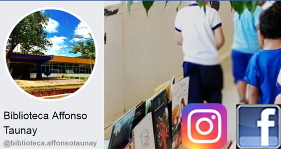 Facebook e Instagram da Biblioteca Affonso Taunay