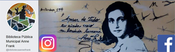 Facebook e Instagram da Biblioteca Anne Frank