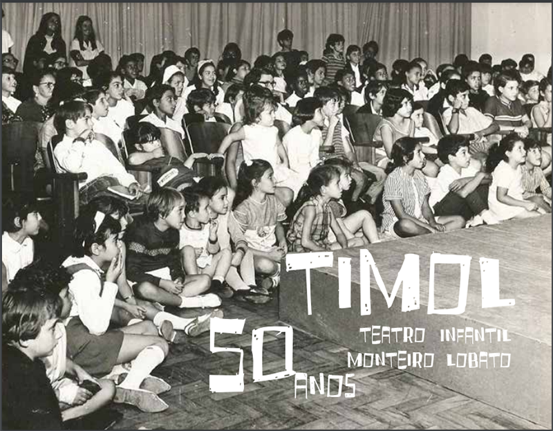 TIMOL: Teatro Monteiro Lobato 50 anos