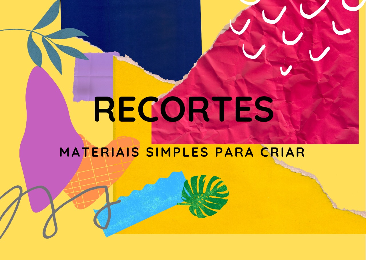 Videoaula de Recortes: Materiais simples para criar