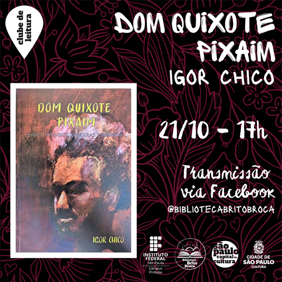 Clube Brito Broca de Leitura: Dom Quixote Pixaim, de Igor Chico