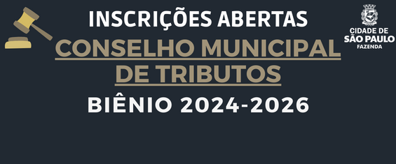 Inscrições abertas Conselho Municipal de Tributos Biênio 2024-2026