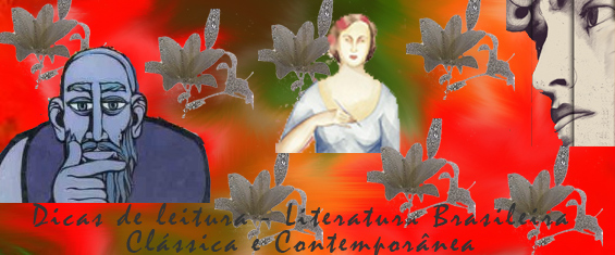 Dicas de Leitura - Literatura Brasileira Clássica e Contemporânea