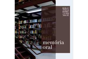 Foto de espaço da BMA, escrito "Memória oral" e logotipo da Biblioteca.