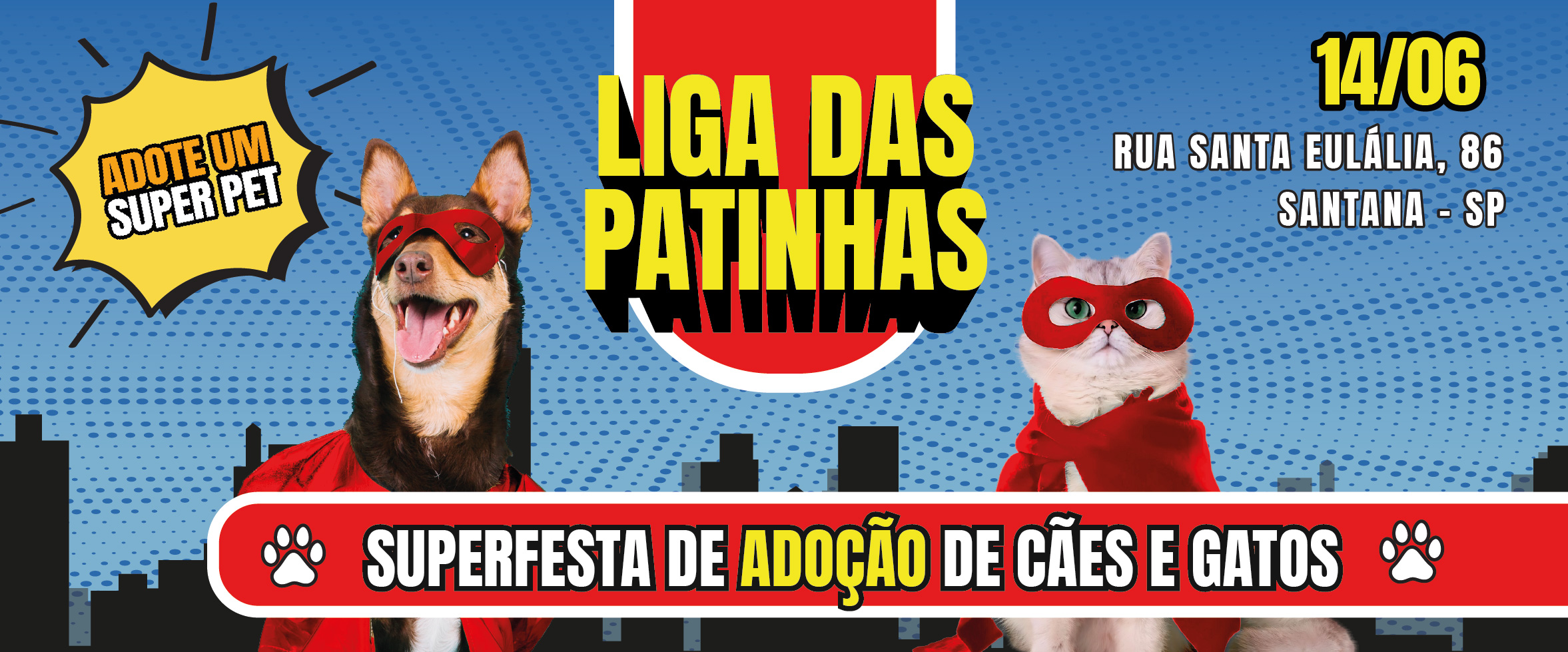 A imagem é um banner colorido e chamativo com estilo de quadrinhos, promovendo um evento de adoção de animais. O fundo é azul com padrão de bolinhas e silhuetas de prédios pretos na parte inferior, remetendo a um cenário urbano. No centro do banner está escrito em letras grandes e amarelas com sombra preta: